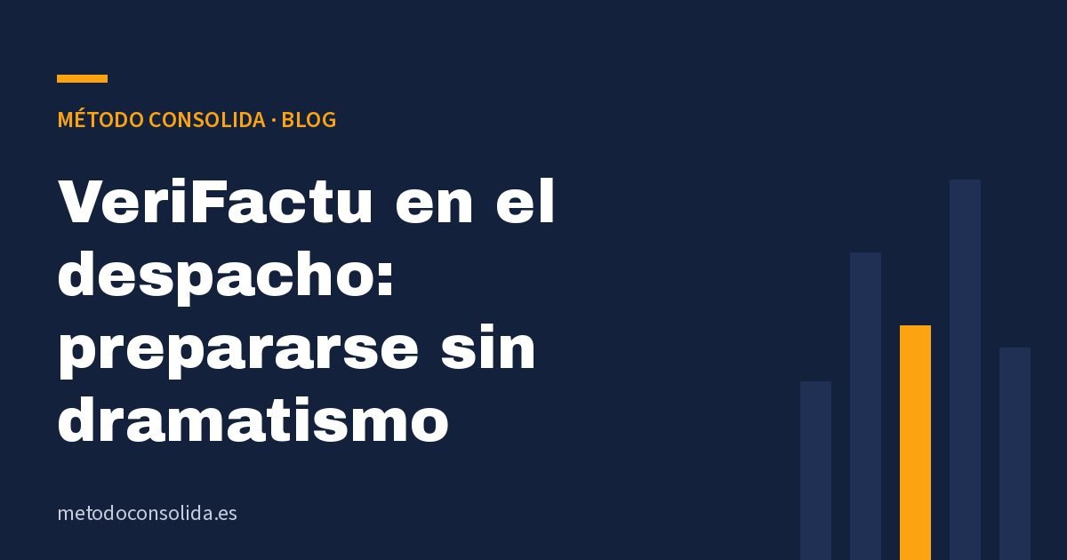 VeriFactu en el despacho: prepararse sin dramatismo
